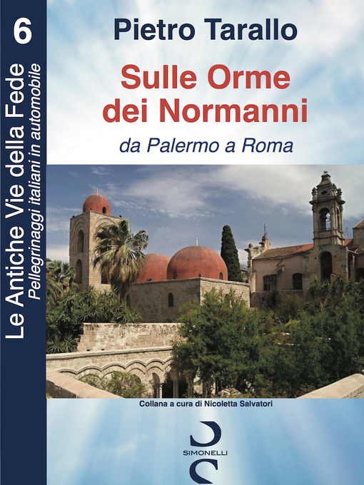 Title details for Sulle Orme dei Normanni: Da Palermo a Roma by Pietro Tarallo - Available